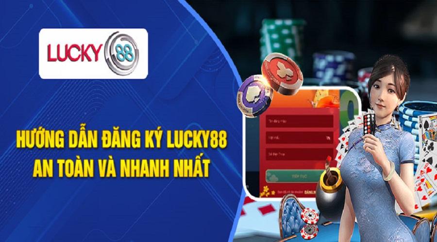 Các bước đăng ký Lucky88 rất đơn giản