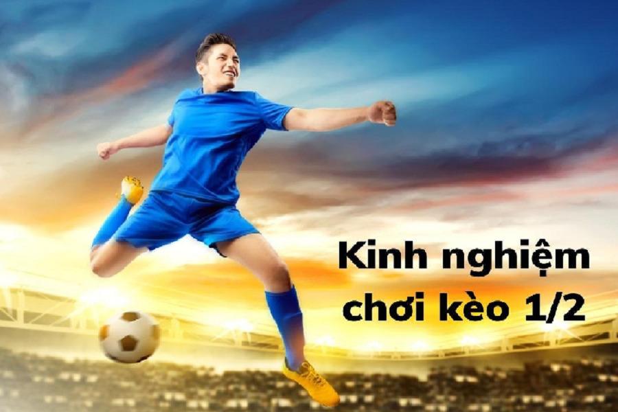 Học hỏi những kinh nghiệm chơi kèo chấp nửa trái hiệu quả