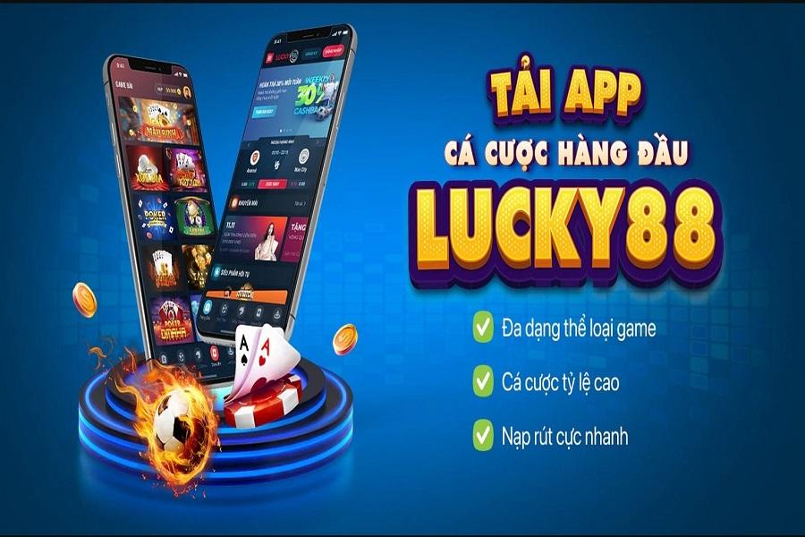 Tải app Lucky88 để trải nghiệm cá cược tiện lợi